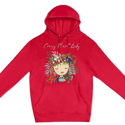 Crazy Plant Lady Green Thumb Green Earth Eco Friendly Premium Pullover Hoodie