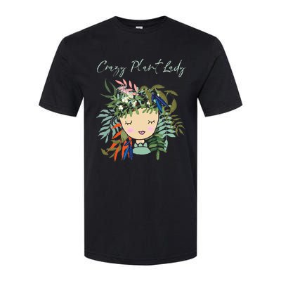 Crazy Plant Lady Green Thumb Green Earth Eco Friendly Softstyle CVC T-Shirt