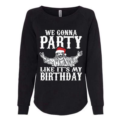 Christmas Party Like Its My Birthday Jesus Christmas Cool Gift Womens California Wash Sweatshirt