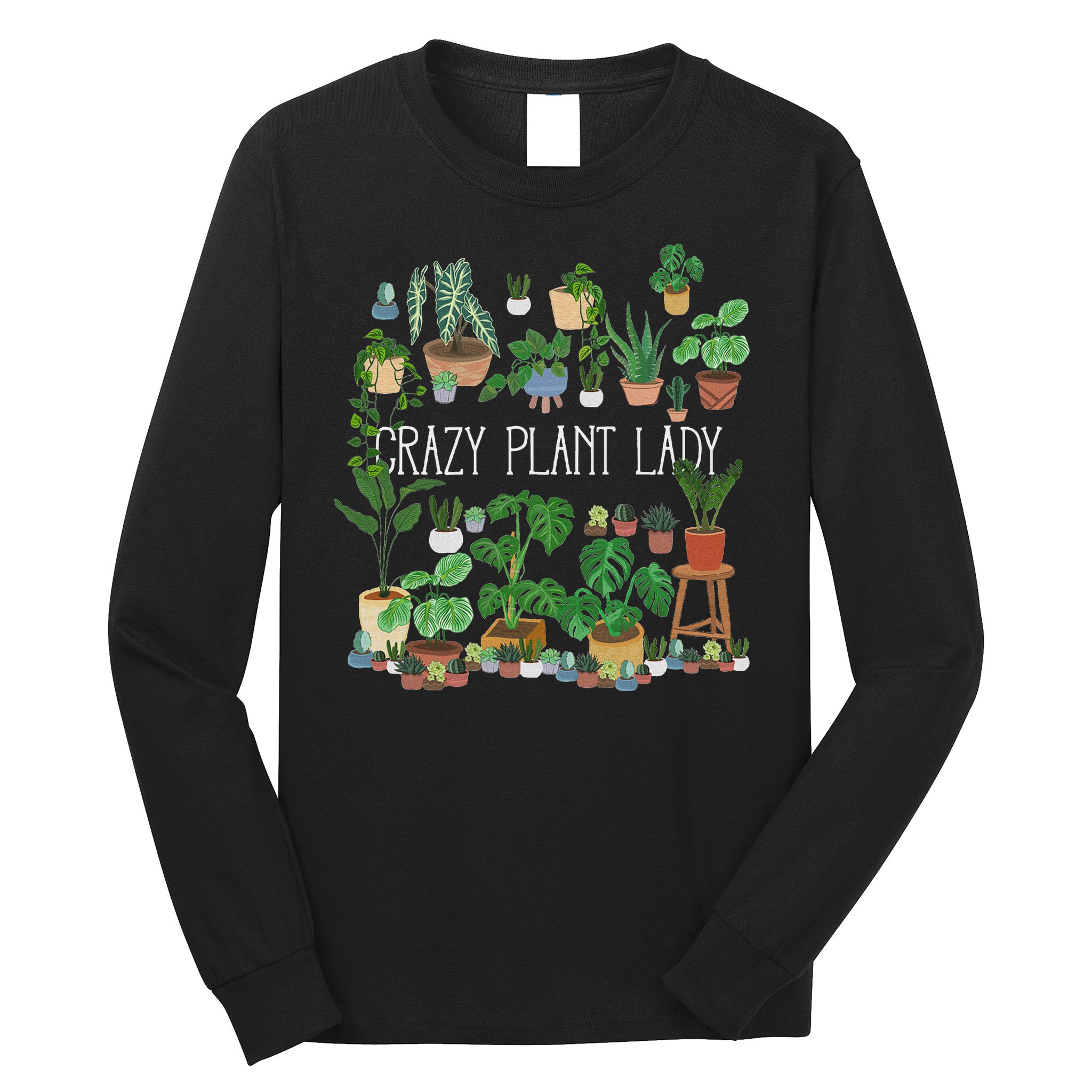 Crazy Plant Lady Mom Mother Long Sleeve Shirt