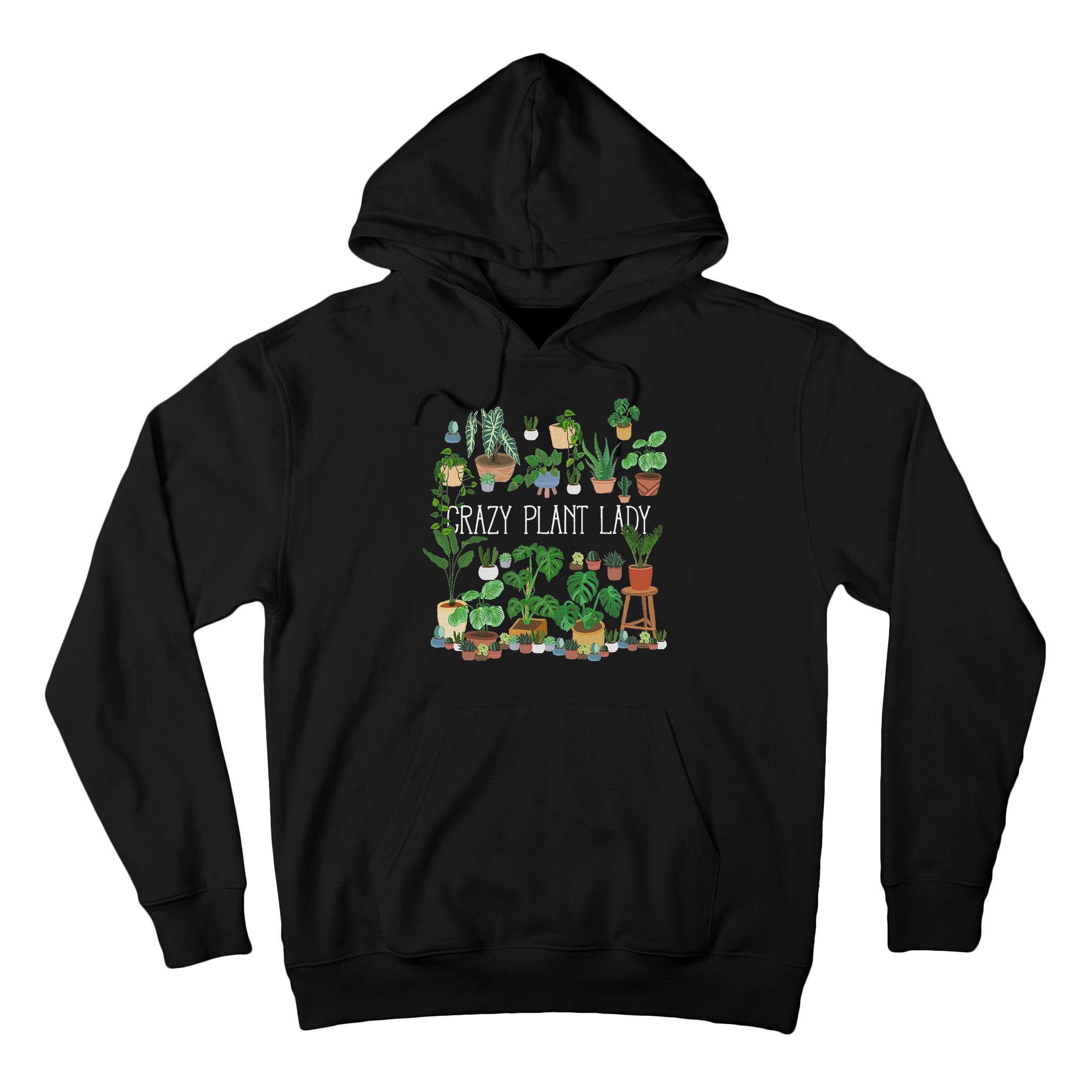 Crazy Plant Lady Mom Mother Tall Hoodie