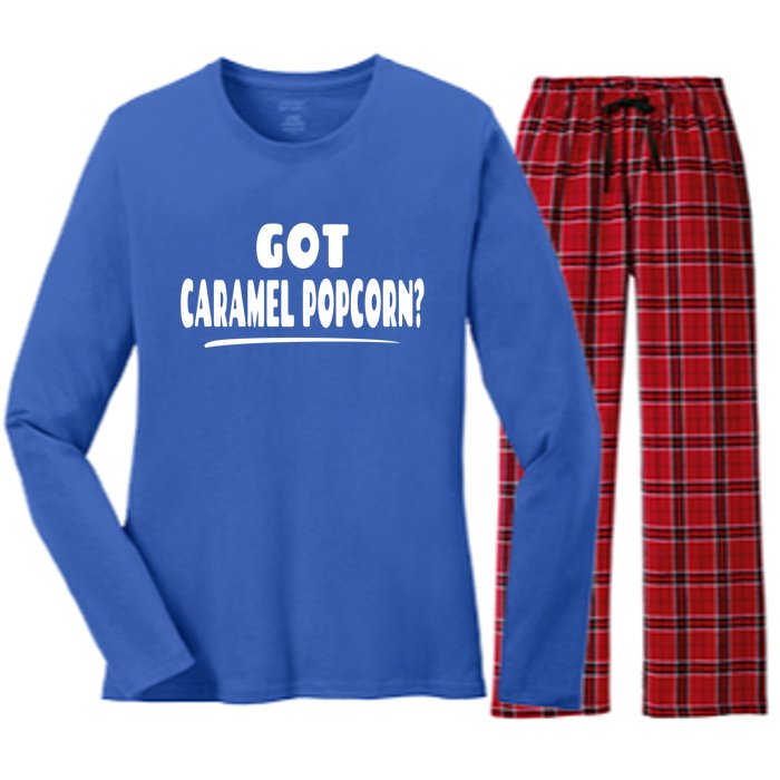 Caramel Popcorn Lover Saying Gift Got Caramel Popcorn? Funny Gift Women's Long Sleeve Flannel Pajama Set 