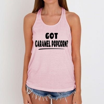 Caramel Popcorn Lover Saying Gift Got Caramel Popcorn? Funny Gift Women's Knotted Racerback Tank