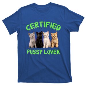 Certified Pussy Lover Feline Cat Owner Animal Funny Gift T-Shirt