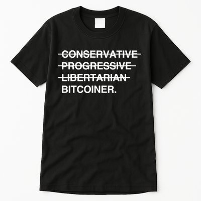 Conservative Progressive Libertarian Bitcoiner Tall T-Shirt