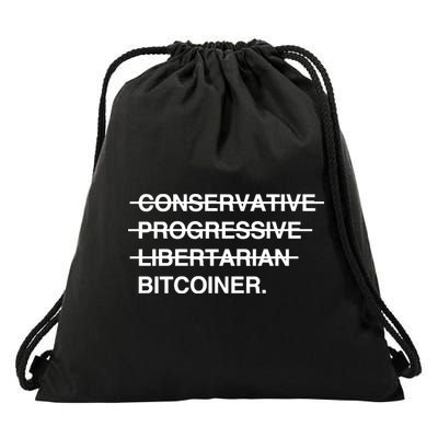 Conservative Progressive Libertarian Bitcoiner Drawstring Bag