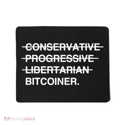 Conservative Progressive Libertarian Bitcoiner Mousepad