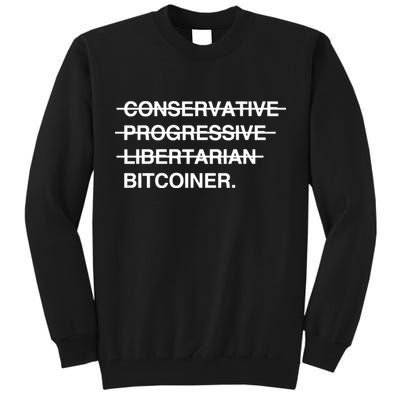 Conservative Progressive Libertarian Bitcoiner Tall Sweatshirt