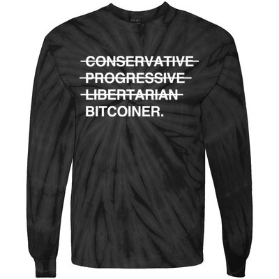Conservative Progressive Libertarian Bitcoiner Tie-Dye Long Sleeve Shirt