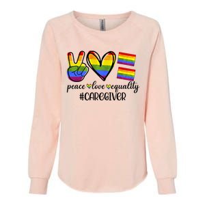 Caregiver Peace Love Equality Nursing Lover Gift Womens California Wash Sweatshirt