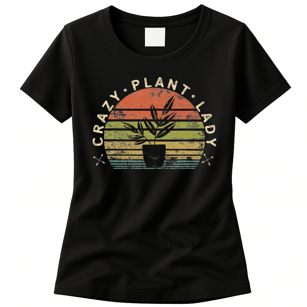 Crazy Plant Lady Plant Lover Gardener Gifts Gardening Garden Womens T-Shirt