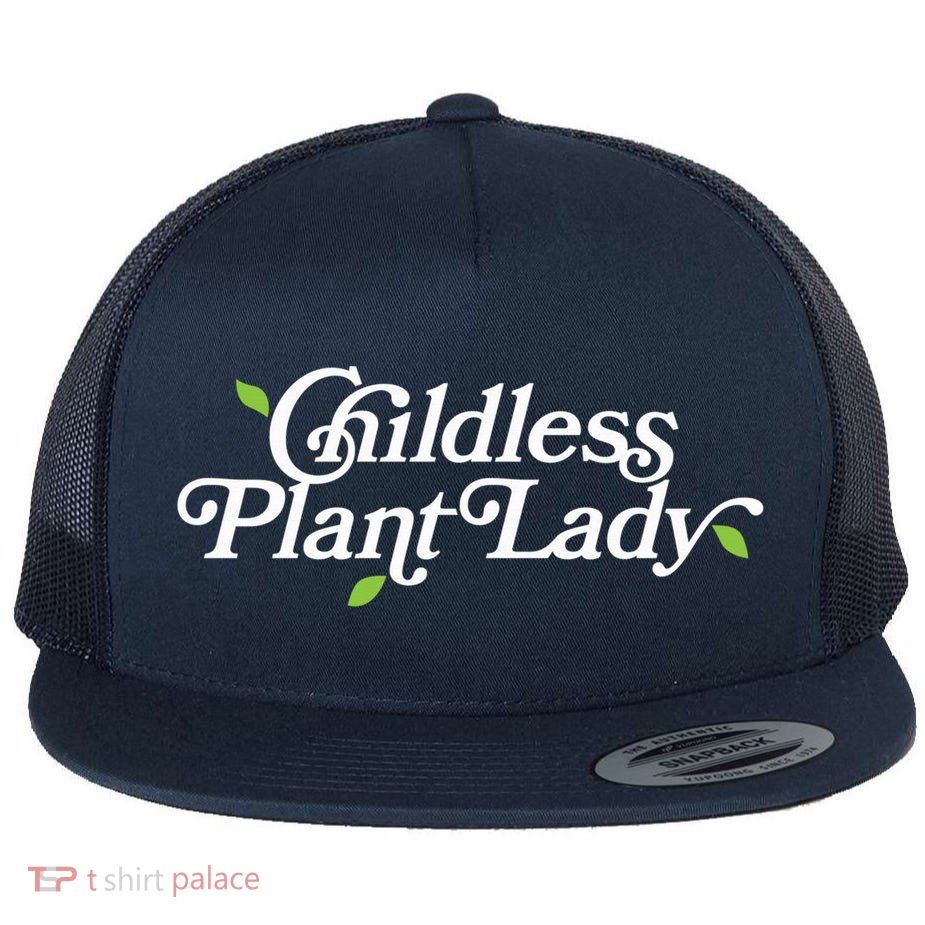 Childless Plant Lady (Childless Cat Lady Meme) Funny Kamala 2024 Flatbill Hat