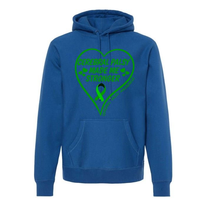 Cerebral Palsy Made Me Stronger Gift Cerebral Palsy Awareness Gift Premium Hoodie