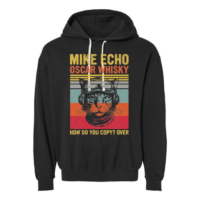 Cat Pilot Mike Echo Oscar Whisky How Do You Copy Garment-Dyed Fleece Hoodie
