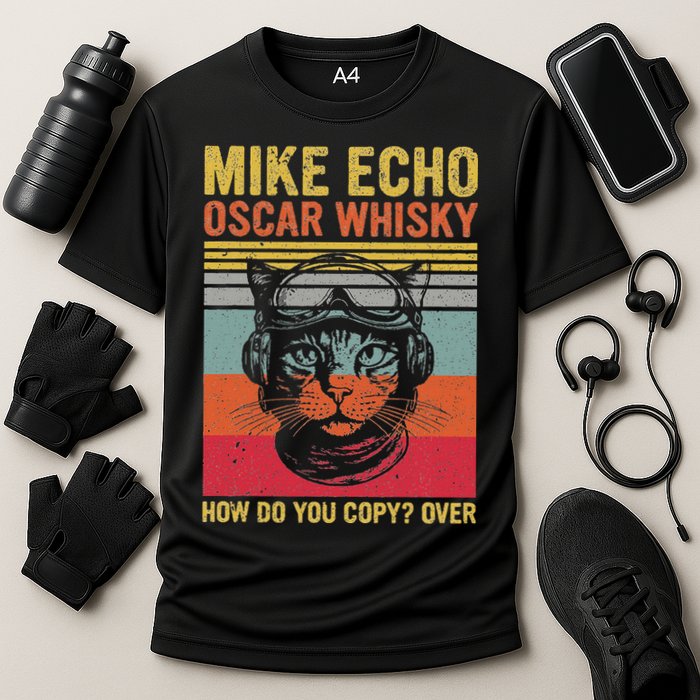 Cat Pilot Mike Echo Oscar Whisky How Do You Copy Performance Shirt
