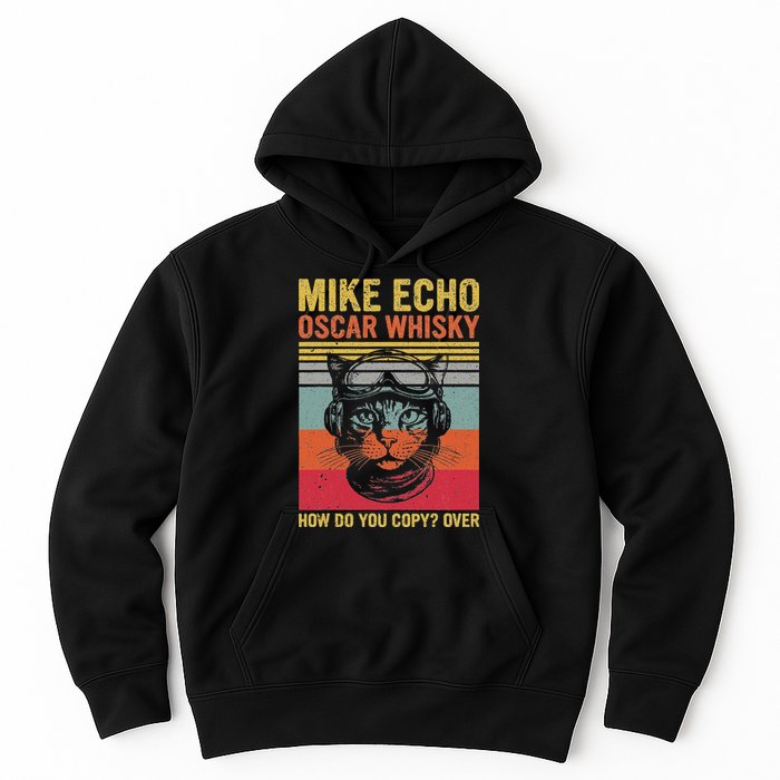 Cat Pilot Mike Echo Oscar Whisky How Do You Copy Hoodie