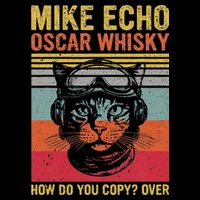 Cat Pilot Mike Echo Oscar Whisky How Do You Copy T-Shirt