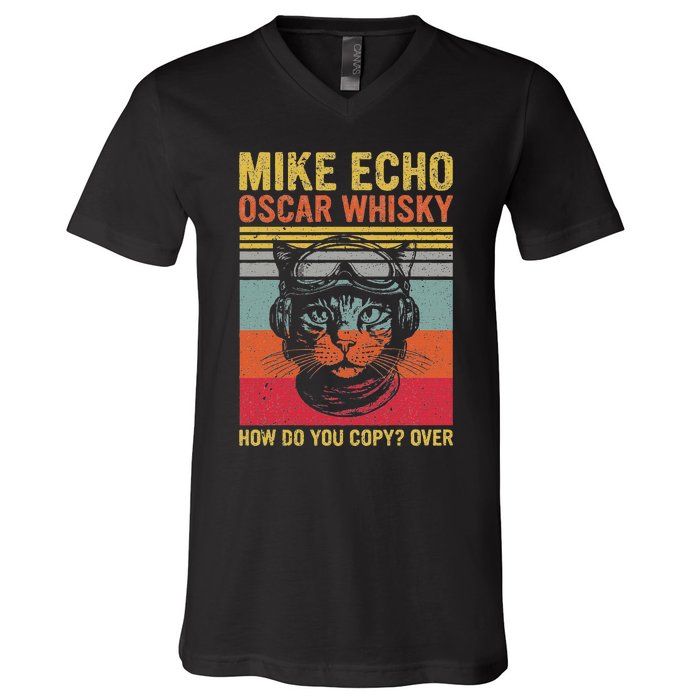 Cat Pilot Mike Echo Oscar Whisky How Do You Copy V-Neck T-Shirt