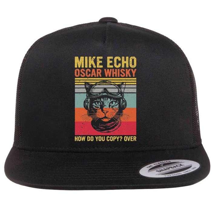 Cat Pilot Mike Echo Oscar Whisky How Do You Copy Flat Bill Trucker Hat