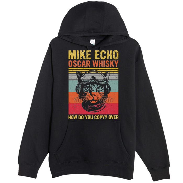 Cat Pilot Mike Echo Oscar Whisky How Do You Copy Premium Pullover Hoodie