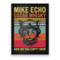 Cat Pilot Mike Echo Oscar Whisky How Do You Copy Poster