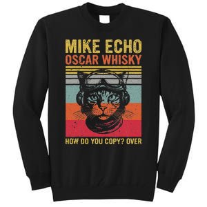 Cat Pilot Mike Echo Oscar Whisky How Do You Copy Tall Sweatshirt