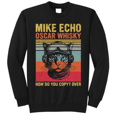 Cat Pilot Mike Echo Oscar Whisky How Do You Copy Tall Sweatshirt