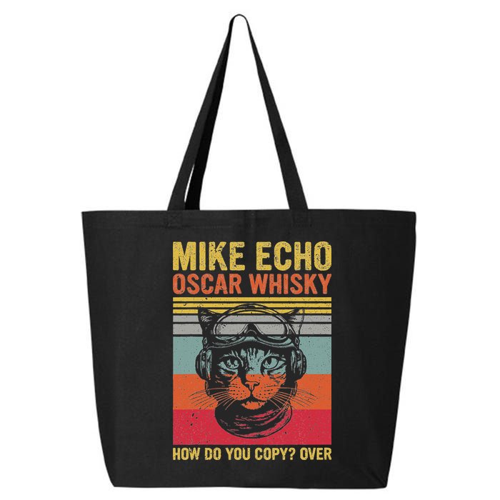 Cat Pilot Mike Echo Oscar Whisky How Do You Copy 25L Jumbo Tote