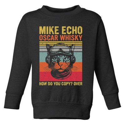 Cat Pilot Mike Echo Oscar Whisky How Do You Copy Toddler Sweatshirt