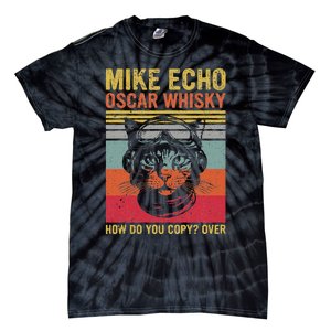 Cat Pilot Mike Echo Oscar Whisky How Do You Copy Tie-Dye T-Shirt