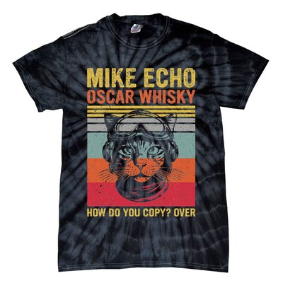 Cat Pilot Mike Echo Oscar Whisky How Do You Copy Tie-Dye T-Shirt