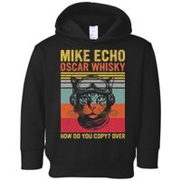 Cat Pilot Mike Echo Oscar Whisky How Do You Copy Toddler Hoodie