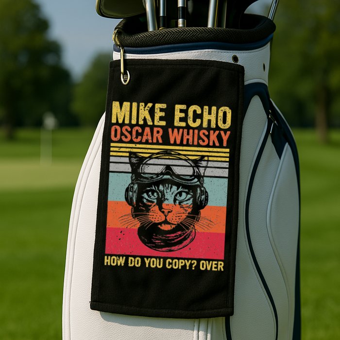 Cat Pilot Mike Echo Oscar Whisky How Do You Copy Golf Towel