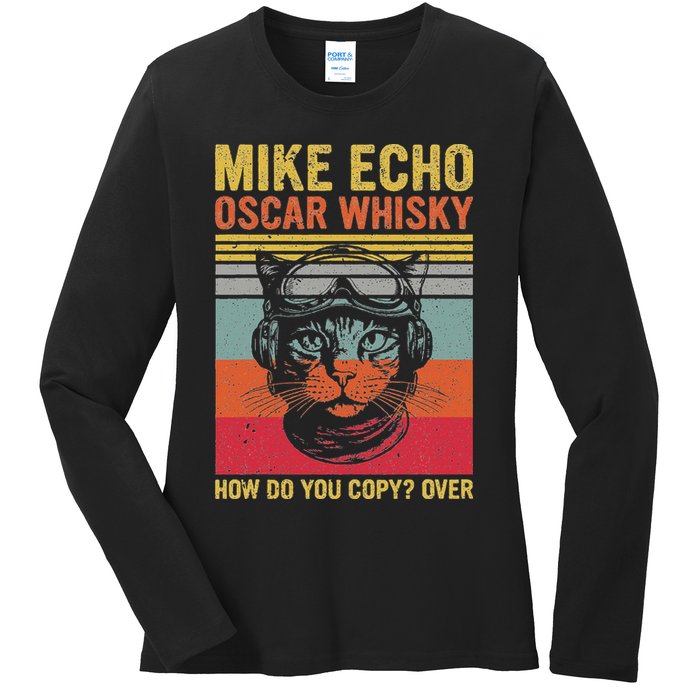 Cat Pilot Mike Echo Oscar Whisky How Do You Copy Ladies Long Sleeve Shirt
