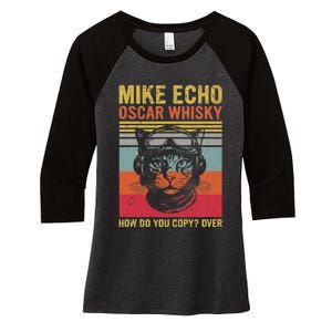 Cat Pilot Mike Echo Oscar Whisky How Do You Copy Women's Tri-Blend 3/4-Sleeve Raglan Shirt