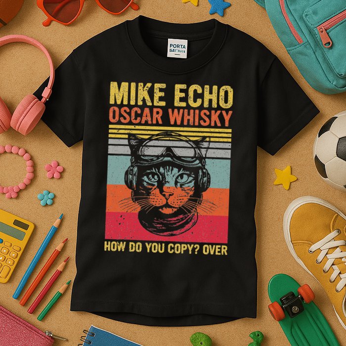 Cat Pilot Mike Echo Oscar Whisky How Do You Copy Kids T-Shirt