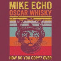 Cat Pilot Mike Echo Oscar Whisky How Do You Copy 16oz Travel Tumbler