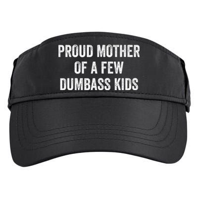 Cool Proud Mother Of A Few Dumbass Adult Drive Performance Visor