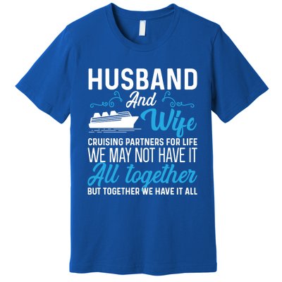 Cruising Partners Meaningful Gift Cruise Ship Husband Wife For Life Gift Premium T-Shirt