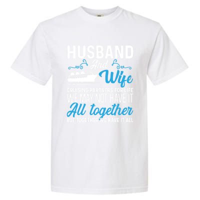 Cruising Partners Meaningful Gift Cruise Ship Husband Wife For Life Gift Garment-Dyed Heavyweight T-Shirt