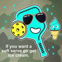 Cute Pickleball Meme If You Want A Soft Serve Go Get Ice Cream Gift Legacy Tie Dye Trucker Hat
