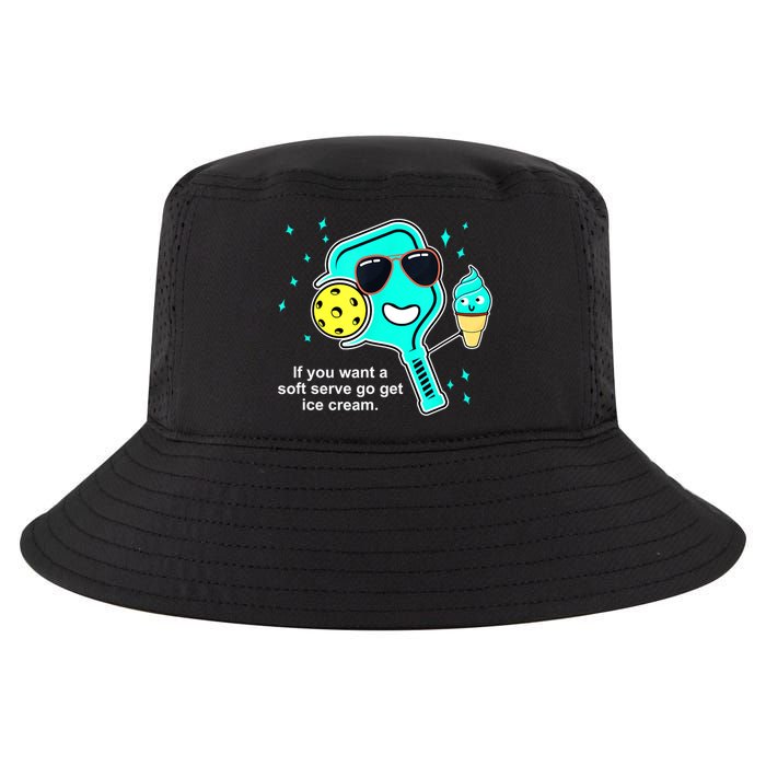 Cute Pickleball Meme If You Want A Soft Serve Go Get Ice Cream Gift Cool Comfort Performance Bucket Hat