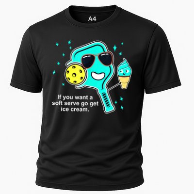 Cute Pickleball Meme If You Want A Soft Serve Go Get Ice Cream Gift Performance Shirt