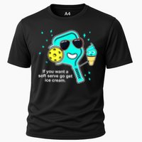 Cute Pickleball Meme If You Want A Soft Serve Go Get Ice Cream Gift Performance Shirt
