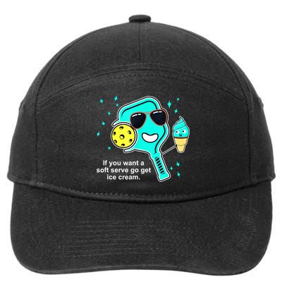 Cute Pickleball Meme If You Want A Soft Serve Go Get Ice Cream Gift 7-Panel Snapback Hat