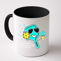 Cute Pickleball Meme If You Want A Soft Serve Go Get Ice Cream Gift Mug