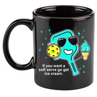 Cute Pickleball Meme If You Want A Soft Serve Go Get Ice Cream Gift 11oz C Handle Ceramic Mug