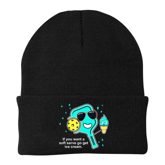 Cute Pickleball Meme If You Want A Soft Serve Go Get Ice Cream Gift Beanie