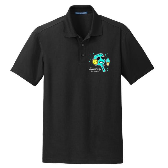 Cute Pickleball Meme If You Want A Soft Serve Go Get Ice Cream Gift Dry Zone Grid Polo