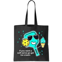 Cute Pickleball Meme If You Want A Soft Serve Go Get Ice Cream Gift Bag